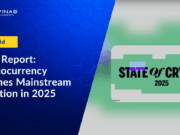 State of Crypto 2025: Industry Enters New Phase of Maturity, Reaches Mainstream Adoption