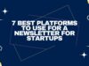 7 Best platforms to use for a newsletter for startups