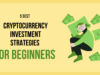 5 Bеst Cryptocurrency Investment Stratеgiеs For Bеginnеrs  2025