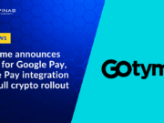 GoTyme Bank Announces Plans for Google Pay, Apple Pay Integration and Full Crypto Rollout
