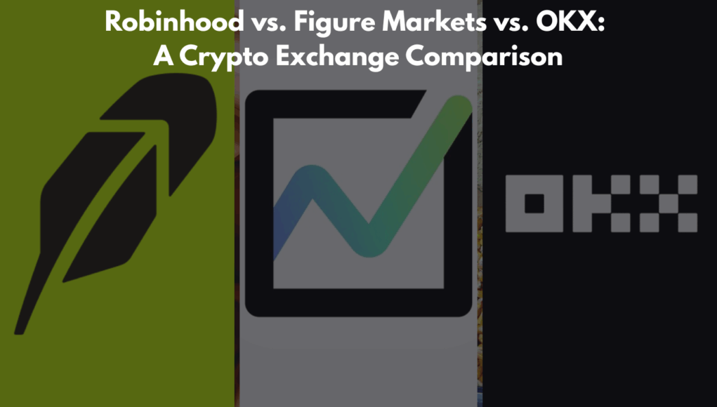 Robinhood-vs.-Figure-Markets-vs.-OKX.png