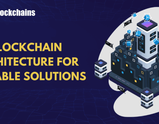 Understanding Blockchain Architecture for Scalable Solutions