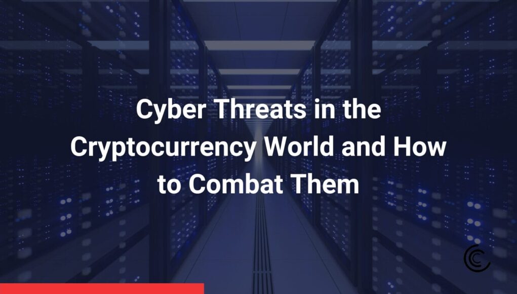Cyber-Threats-in-the-Cryptocurrency-World-and-How-to-Combat-Them.jpg