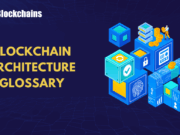Blockchain Architecture Glossary: Nodes, Consensus, Layers & More