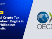 Global Crypto Tax Crackdown Begins; Philippines Committed to Data Exchange by 2028