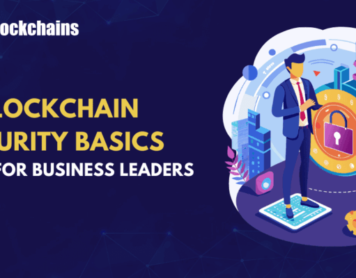 Blockchain Security Basics for Business Leaders