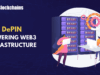 How DePIN Crypto is Revolutionizing Infrastructure in Web3?