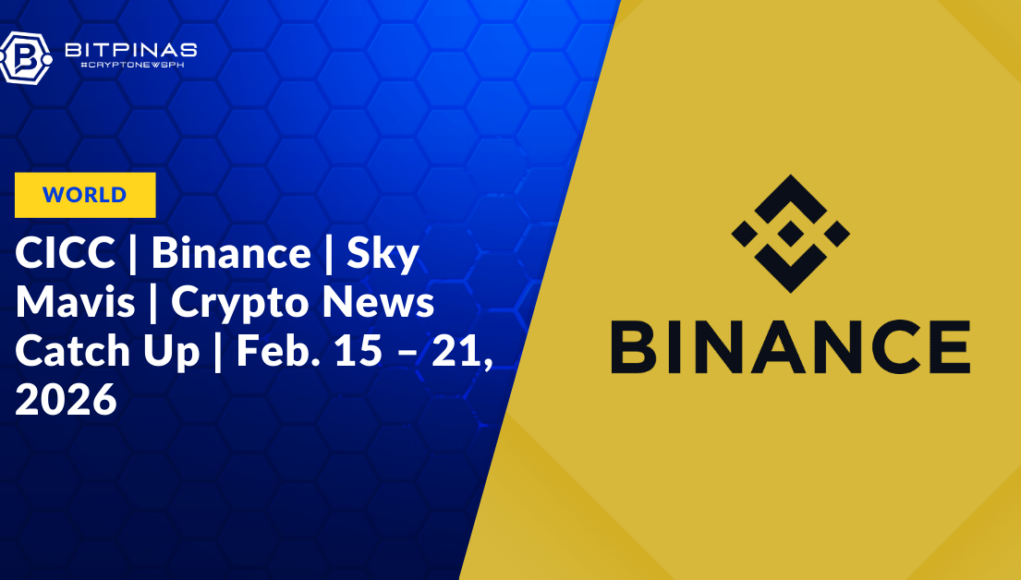 CICC-Binance-Sky-Mavis-Crypto-News-Catch-Up-Feb.-15-–-21-2026.png