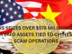 US seizes over $578 million in crypto assets tied to chinese scam operations