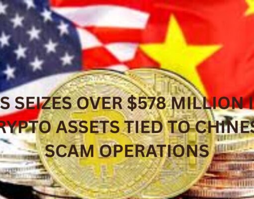 US seizes over $578 million in crypto assets tied to chinese scam operations