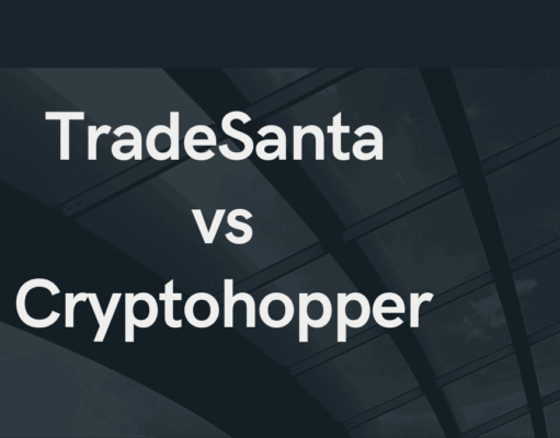 CryptoHopper vs TradeSanta | Automate Your Trading With Crypto Bots