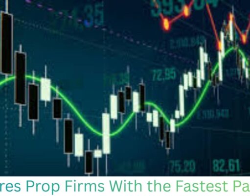 4 Futures Prop Firms With the Fastest Payouts