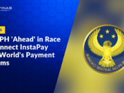 BSP: Philippines ‘Ahead’ in Race to Connect InstaPay with World’s Payment Systems