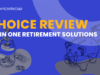 Choice Review : Is it a good Retirement Solution? 2026