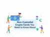 Best 10 Non-Custodial Crypto Cards Explained (March 2026)