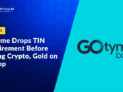 GoTyme Drops TIN Requirement for Activating GoCrypto, Gold Investing on Its App