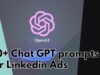 30+ ChatGPT Prompts for LinkedIn Posts | Try NOW! 2026