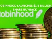 Robinhood launches $1.5 Billion share buyback