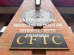 US CFTC says offshore crypto exchanges can service Americans under Foreign Board of Trade