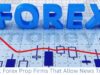 5 Best Forex Prop Firms That Allow News Trading