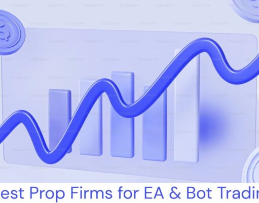 5 Best Prop Firms for EA & Bot Trading
