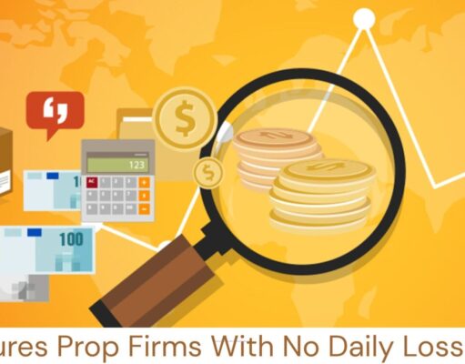 6 Best Futures Prop Firms With No Daily Loss Limit