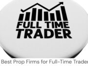 4 Best Prop Firms for Full-Time Traders (March 2026)