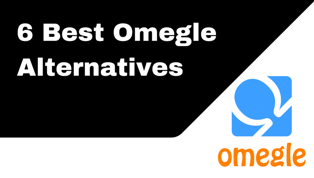 6-Best-Omegle-Alternatives.png