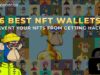 6 Best NFT Wallets: Prevent your NFTs from Getting Hacked