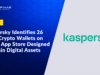 Kaspersky Identifies 26 Fake Crypto Wallets on Apple App Store Designed to Drain Digital Assets