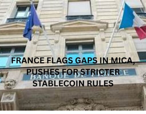 France flags gaps in MiCA, pushes for stricter stablecoin rules