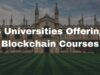 6 Universities Offering Blockchain Courses