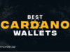 Best Cardano Wallets: Software vs Hardware 2026