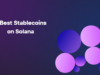 5 Best Stablecoins on Solana 2026