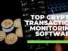 Top 9 Crypto Transaction Monitoring Software: Important 2026