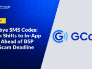 Goodbye SMS Codes: GCash Shifts to In-App OTPs Ahead of BSP Anti-Scam Deadline