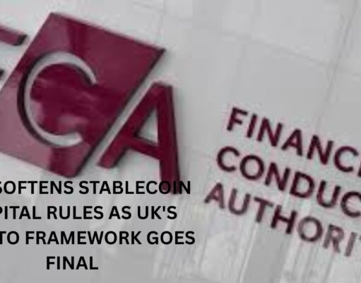 FCA softens Stablecoin capital rules as UK’s crypto framework goes final