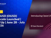 140+ Financial Giants Launch Open USD (OUSD) Stablecoin | Catch Up | June 28 – July 04, 2026