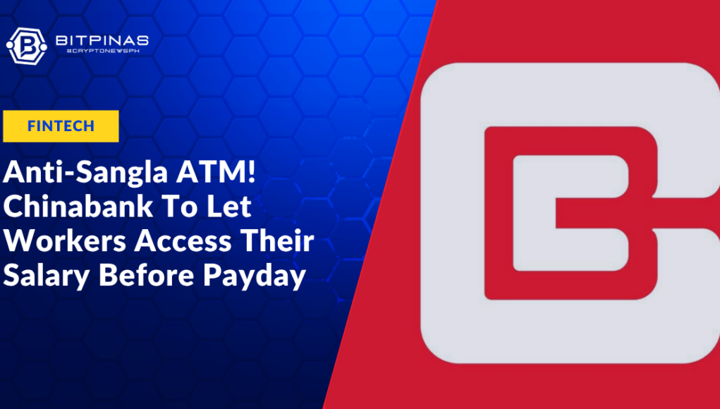 Anti-Sangla-ATM-Chinabank-To-Let-Workers-Access-Their-Salary-Before-Payday.png