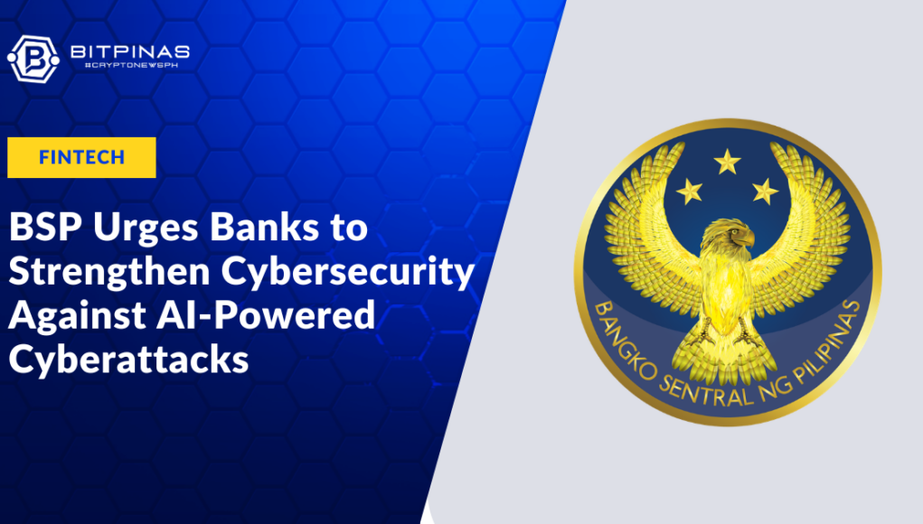 BSP-Urges-Banks-to-Strengthen-Cybersecurity-Against-AI-Powered-Cyberattacks.png