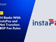 List: PH Banks With Free InstaPay and PESONet Transfers After BSP Fee Rules