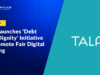 Tala Launches ‘Debt with Dignity’ Initiative to Promote Fair Digital Lending