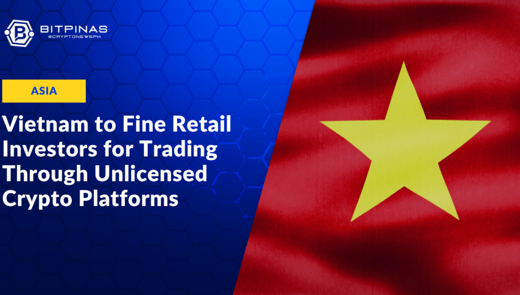 Vietnam-to-Fine-Retail-Investors-for-Trading-Through-Unlicensed-Crypto-Platforms.png