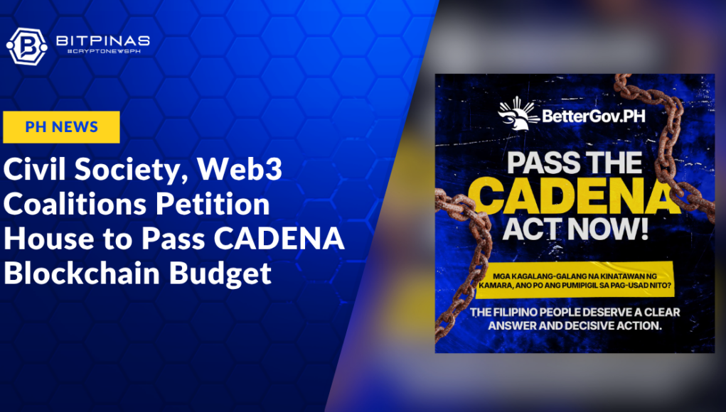 Civil-Society-Web3-Coalitions-Petition-House-to-Pass-CADENA-Blockchain-Budget.png