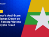 How Myanmar’s Anti-Scam Law Clamps Down on Gangs Forcing Victims Into Crypto Fraud