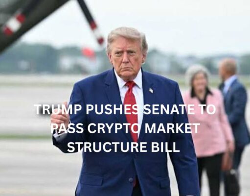 Trump pushes Senate to pass Crypto Market Structure Bill