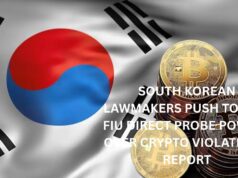 South Korean Lawmakers push to give FIU direct probe powers over crypto violations: Report