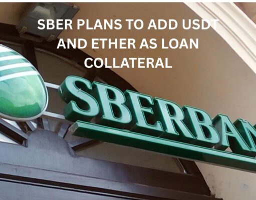 Russia’s Sber plans to add USDt and Ether as loan collateral: Report