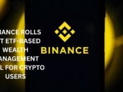 Binance rolls out ETF-based wealth management tool for crypto users