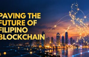 Paving the Future of Filipino Blockchain